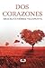 Dos corazones (Spanish Edition)