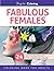 Fabulous Females: Grayscale Image Coloring Book for Adults