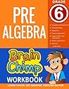 Pre-Algebra: Brainchimp Grade 6: Learn Faster, Get Smarter, Perform Better