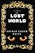 The Lost World: Premium Edition - Illustrated