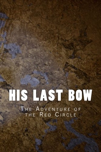 His Last Bow: The Adventure of the Red Circle
