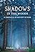 Shadows in the Woods by Daniel S.  Green