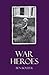 War Heroes by Ben Bouter
