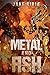 Metal and Ash (Apex Trilogy, #3)