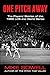 One Pitch Away: The Players' Stories of the 1986 Lcs and World Series