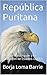 República Puritana. George Washington y la Fundación de Estados Unidos.