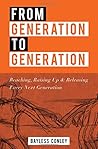 From Generation to Generation: Reaching, Raising Up & Releasing Every Next Generation From Generation to Generation: Reaching, Raising Up & Releasing Every Next Generation