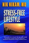 Stress-Free Lifestyle: A Mind, Body, and Soul Approach to Stress Management Stress-Free Lifestyle: A Mind, Body, and Soul Approach to Stress Management