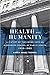 Health and Humanity: A History of the Johns Hopkins Bloomberg School of Public Health, 1935–1985