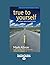 True to Yourself: Leading a Values-Based Business