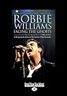 Robbie Williams: Facing the Ghosts