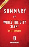 Summary of While the City Slept: by Eli Sanders Includes Analysis