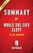 Summary of While the City Slept: by Eli Sanders Includes Analysis