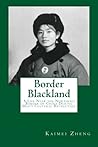 Border Blackland: A Life Near the Northern Border of China During Mao's Cultural Revolution