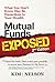 Mutual Funds Exposed 2nd Ed...
