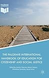 The Palgrave International Handbook of Education for Citizenship and Social Justice