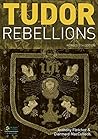 Tudor Rebellions by Anthony Fletcher