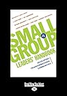 Small Group Leaders' Handbook (New Edition): Developing Transformational Communities
