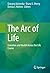 The Arc of Life: Evolution and Health Across the Life Course