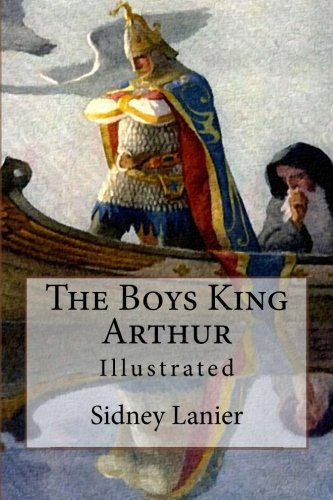 The Boys King Arthur: Illustrated