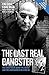 The Last Real Gangster: The...