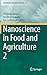 Nanoscience in Food and Agriculture 2 by Shivendu Ranjan