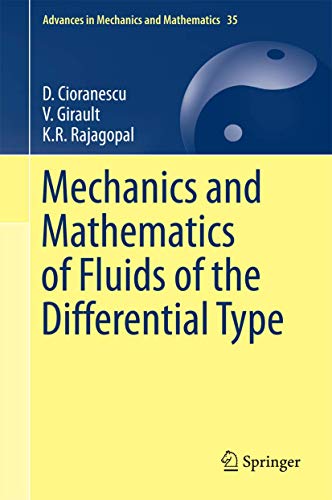 Mechanics and Mathematics of Fluids of the Differential Type (Advances in Mechanics and Mathematics, 35)