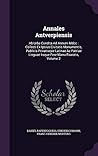 Annales Antverpiensis: Ab Urbe Condita Ad Annum Mdcc : Collecti Ex Ipsius Civitatis Monumentis, Publicis Privatisque Latinae Ac Patriae Linguae Iisque Fere Manu Exaratis, Volume 2
