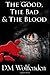 The Good The Bad & The Bloo...