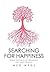 Searching for Happiness by Meg Wegs
