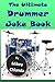 The Ultimate Drummer Joke Book