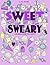 sweet sweary coloring book for adults: 30 delicous swears
