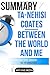 Ta-Nehisi Coates' Between the World and Me Summary