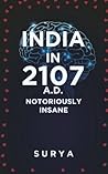 India in 2107 A.D.: Notoriously Insane