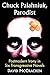 Chuck Palahniuk, Parodist: ...
