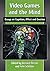 Video Games and the Mind: E...