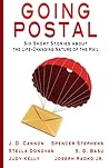 Going Postal: Six Short Stories about the Life-Changing Nature of the Mail (Rockville Writers' Group Anthology)