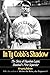 In Ty Cobb's Shadow by Gregory Rubano