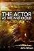 The Actor as Fire and Cloud