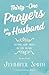 Thirty-One Prayers For My Husband: Seeing God Move in His Heart (Daily Marriage Prayer Journals & Christian Marriage Prayer Devotional)