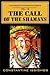 The Call of the Shamans: The Amazon Exploration Series