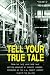 Tell Your True Tale: Sunkist/La Puente: Volume 6