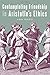 Contemplating Friendship in Aristotle's Ethics (Ancient Greek Philosophy)