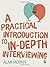 A Practical Introduction to In-depth Interviewing