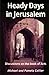 Heady Days in Jerusalem: Discussions on the book of Acts (black & white version) (Unravel the Truth series)