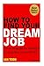 How To Find Your Dream Job