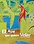 El Ave que quiere Volar