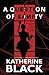 A Question of Sanity by Katherine Black