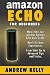 Amazon Echo For Beginners: ...