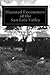 Haunted Encounters of the San Luis Valley: Real stories from those who "lived" them.